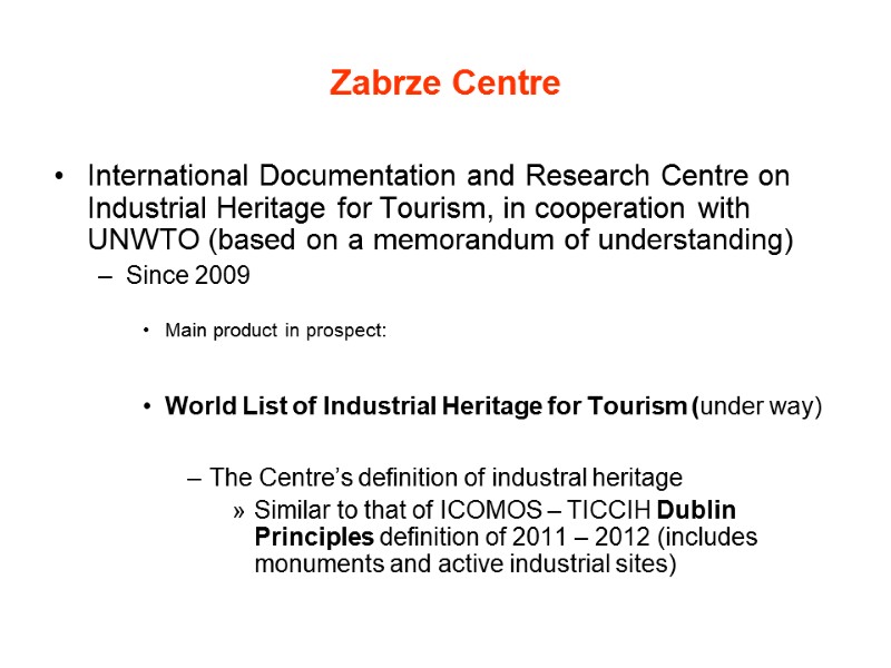 Zabrze Centre International Documentation and Research Centre on Industrial Heritage for Tourism, in cooperation